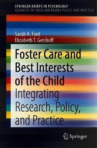 Foster Care And Best Interests Of The Child : Integrating Research, Policy, And Practice, De Sarah A. Font. Editorial Springer Nature Switzerland Ag, Tapa Blanda En Inglés