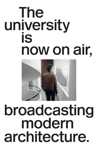 The University Isnow On Air, Broadcasting Modern Architectur