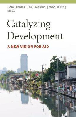 Libro Catalyzing Development - Homi Kharas