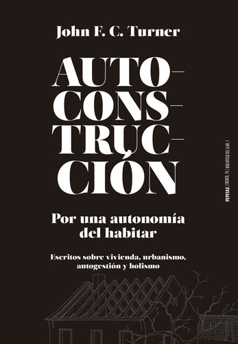 Autoconstruccion Por Una Autonomia Del Habitar - F. C. Tu...