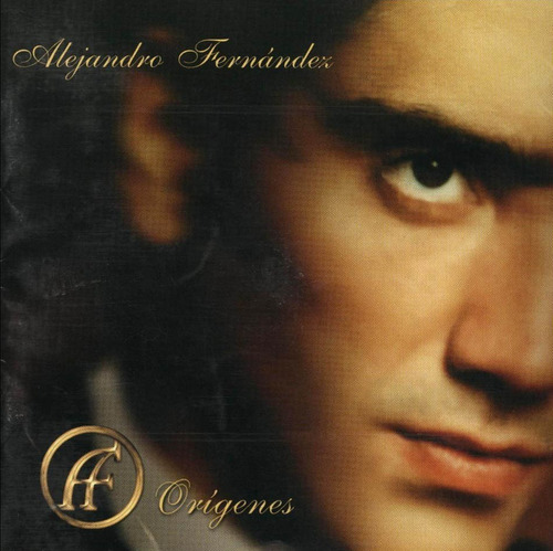 01 Cd: Alejandro Fernández: Orígenes.