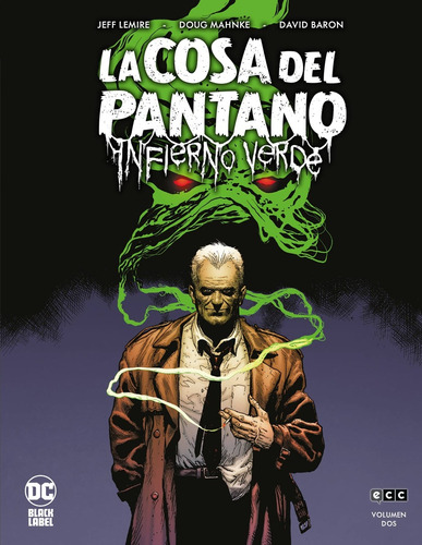 La Cosa Del Pantano: Infierno Verde # 02 - Jeff Lemire