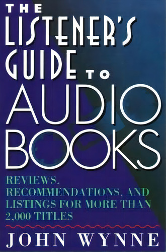 The Listener's Guide To Books On Tape, De John Wynne. Editorial Simon & Schuster, Tapa Blanda En Inglés