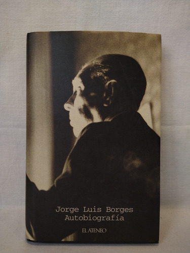 Autobiografía J. L. Borges El Ateneo