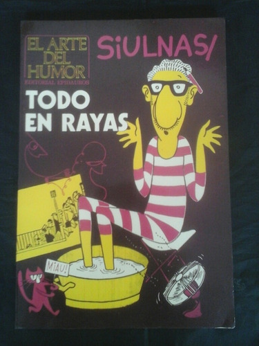 El Arte Del Humor: Todo En Rayas (siulmas)