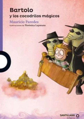 Bartolo Y Los Cocodrilos Magicos, De Mauricio Paredes. Editorial Santillana, Tapa Blanda En Español, 2023