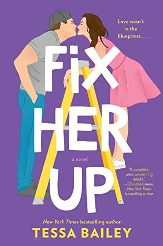 Fix Her Up : A Novel, De Tessa Bailey. Editorial Harpercollins Publishers Inc, Tapa Blanda En Inglés