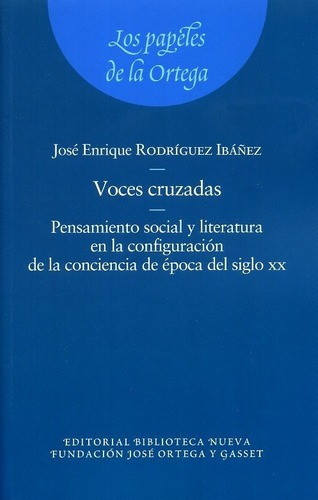 Voces Cruzadas - Rodriguez Ibañez, Jose Enrique, De Rodriguez Ibañez, Jose Enrique. Editorial Biblioteca Nueva En Español