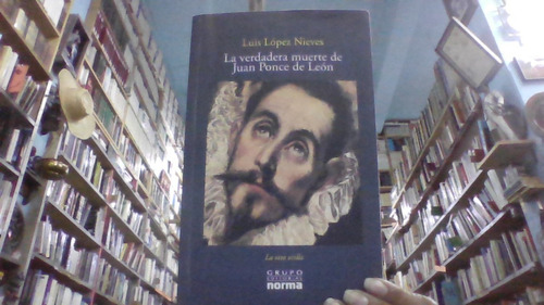 La Verdadera Muerte De Juan Ponce De Leon 