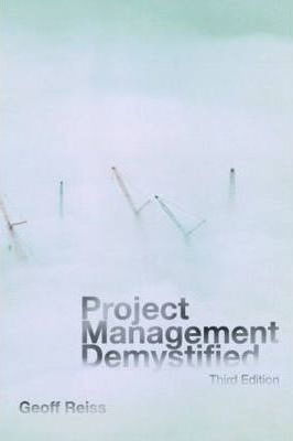 Project Management Demystified - Geoff Reiss