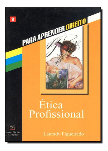 Ética Profissional, De Laurady Figueiredo. Editora Bf&a Em Português