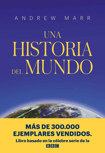 Una Historia Del Mundo, De Andrew Marr. Editorial Biblioteca Nueva, Edición 1 En Español