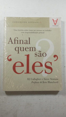 Afinal Quem Sao Eles? Steve Ventura, Bj Gallagher