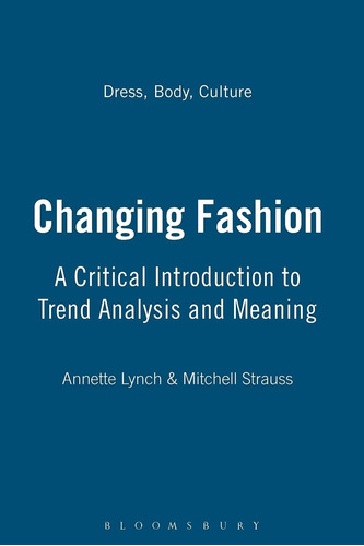 Libro: Changing Fashion: A Critical Introduction To Trend An