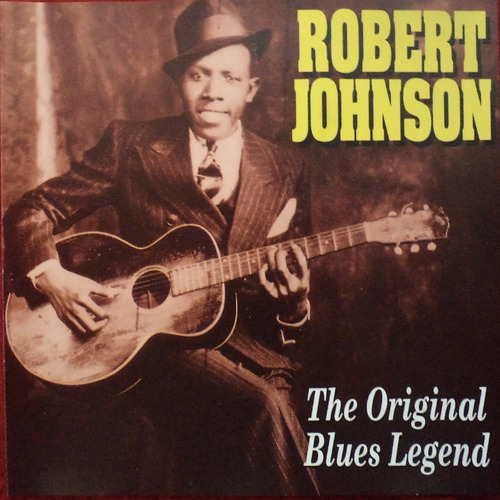 Robert Johnson. The Original Blues Legend. C D