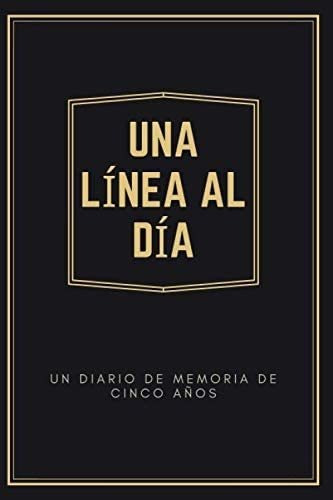 Libro: Una Línea Al Día: Un Diario De Memoria De Cinco Años