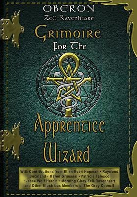 Grimoire For The Apprentice Wizard - Oberon Zell-ravenheart