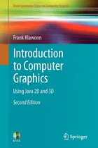 Comprar Introducción A Los Gráficos Por Computadora: Uso De Java 2d Y 3d