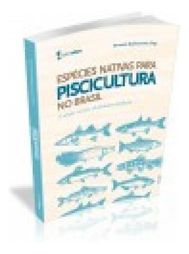 Espécies Nativas Para Piscicultura No Brasil