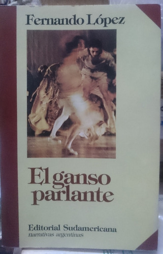 El Ganso Parlante - Fernando López