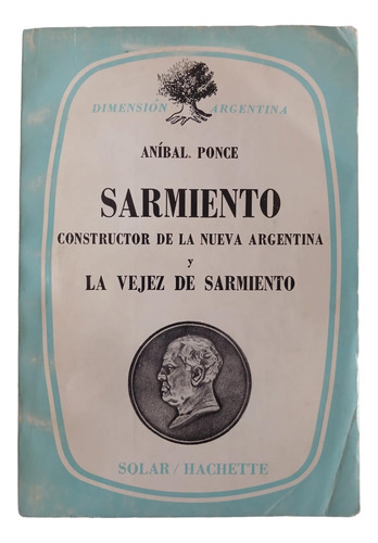 Sarmiento - Aníbal Ponce - Dimensión Argentina