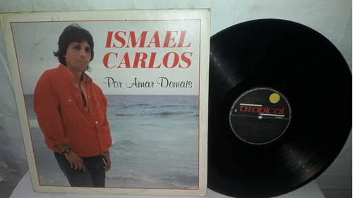 Lp Ismael Carlos Por Amar Demais 1987 Ja 57