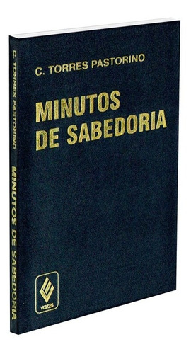 Minutos de Sabedoria: Não se aplica., de C Torres Pastorino. Série 1, vol. 1. Editora VOZES, capa mole, edição 41 em português, 2008