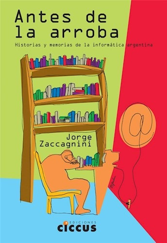 Libro Antes De La Arroba De Jorge Zaccagnini