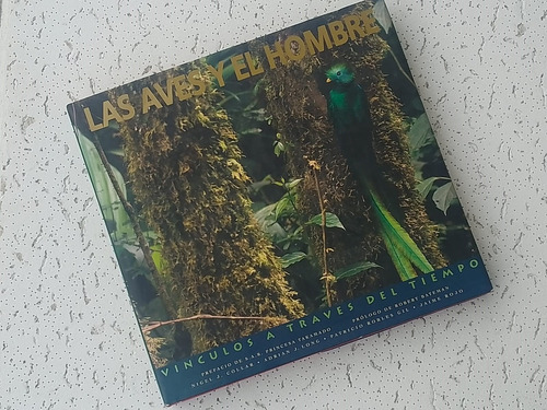 Libros Las Aves Y El Hombre (vinculos A Traves Del Tiempo)