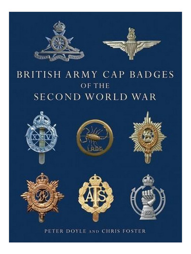 British Army Cap Badges Of The Second World War - Pete. Eb19