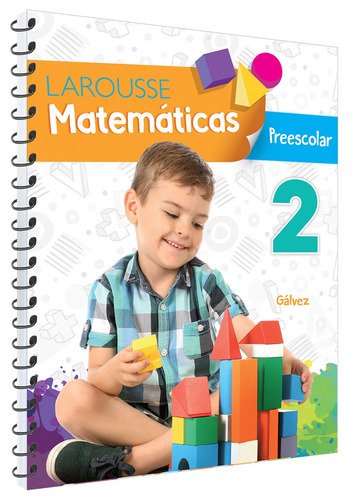 Matemáticas Preescolar 2 Gálvez, de Gálvez Aguilar, Laura De Lourdes. Editorial Patria Educación, tapa blanda en español, 2020