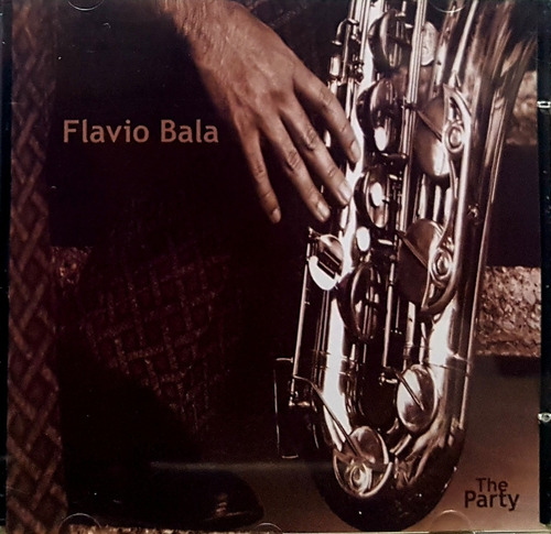 Cd Flavio Bala - The Party - 10 Musicas Cd Em Otimo Estado N