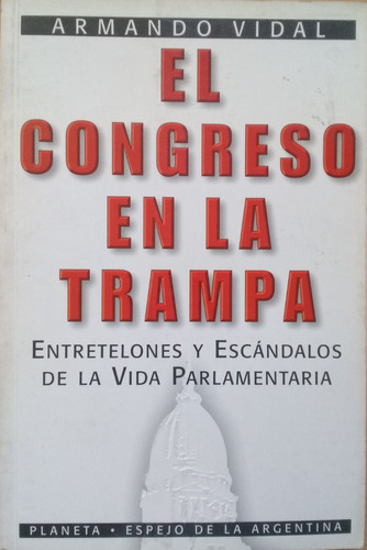 El Congreso En La Trampa - Armando Vidal Muy Bueno A99