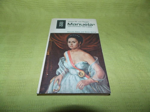 Manuelas Jahreszeiten Del Liebe - Víctor W. Von Hagen