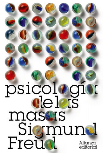 Psicología De Las Masas, Sigmund Freud, Ed. Alianza