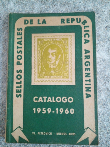 Sellos Postales D La República Argentina 1959 1960 Petrovich