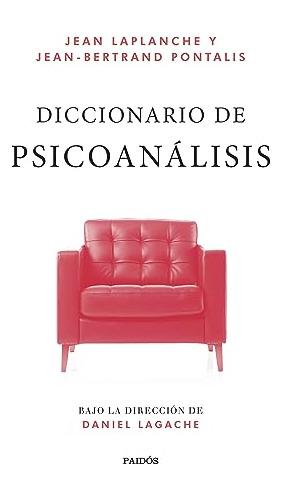 Diccionario De Psicoanalisis - Laplanche Jean Pontalis Jean-