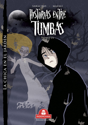La Chica Del Jardin - Historias Entre Tumbas (tomo Iv)