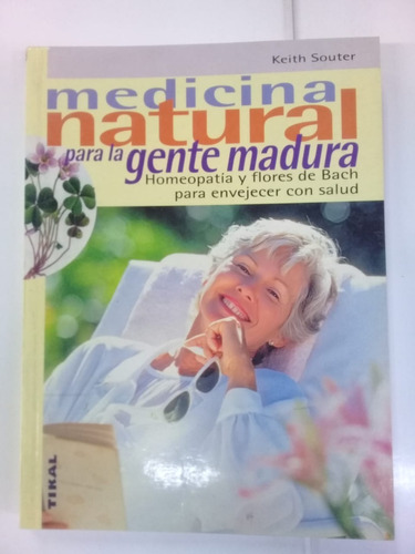 Medicina Natural Para La Gente Madura * Souter * Naturismo