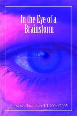 Libro In The Eye Of A Brainstorm - Honors English Iii 200...