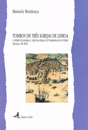 Tombos De Três Igrejas De Lisboa - S. Pedro De Alfama, S. J