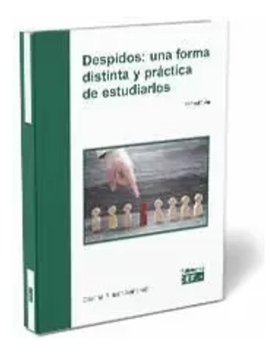 Despidos: Una Forma Práctica Y Distinta Estudiarlos - - *