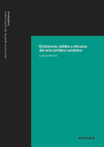 Libro: Existencia Validez Y Eficacia Del Acto Juridico Canon