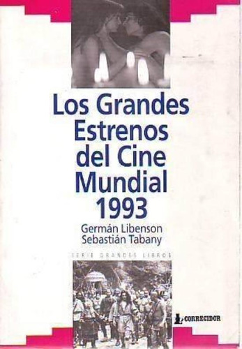 Grandes Estrenos Del Cine Mundial 1993, Los, De Libenson, German. Editorial Corregidor, Tapa Tapa Blanda En Español