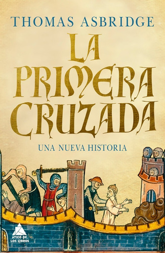 La Primera Cruzada - Asbridge, Thomas -(t.dura) - *