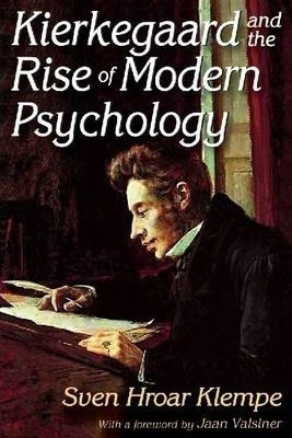 Kierkegaard And The Rise Of Modern Psychology - Sven Hroa...