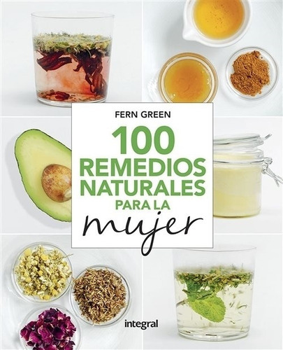 100 Remedios Naturales Para La Mujer - Fern Green 