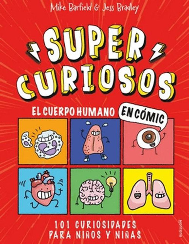 Libro Supercuriosos. El Cuerpo Humano En Cómic