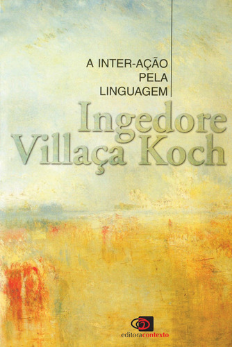 A inter-ação pela linguagem, de Koch, Ingedore Villaça. Editora Pinsky Ltda, capa mole em português, 1993
