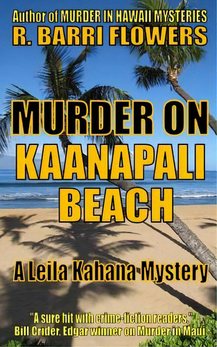 Murder On Kaanapali Beach (a Leila Kahana Mystery), De Flowers, R. Barri. Editorial Createspace, Tapa Blanda En Inglés